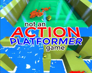 Games like not an ACTION PLATFORMER game