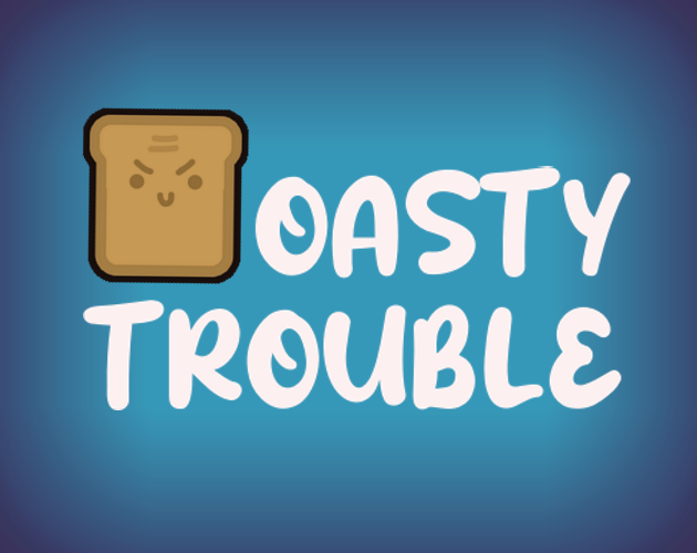Games like Toasty Trouble