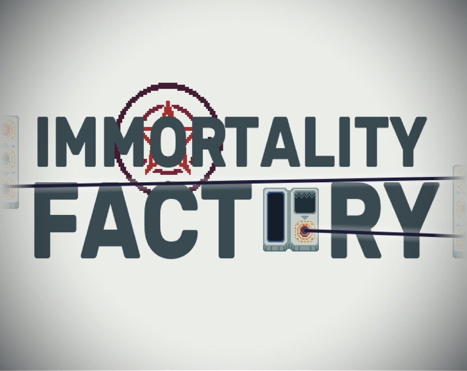 Games like Immortality Factory