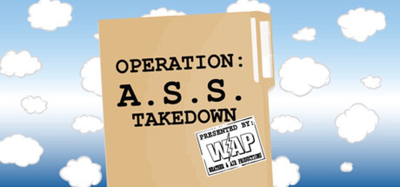 Operation: A.S.S. Takedown Image