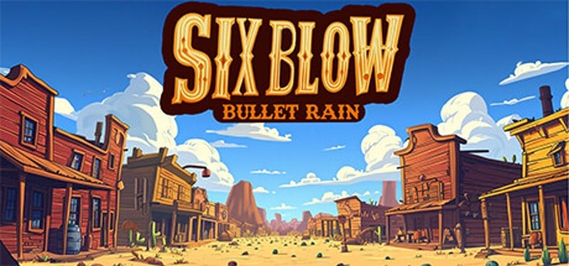 Six Blow: Bullet Rain Game Cover