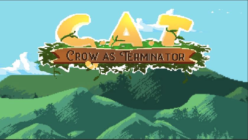 Games like CAT Crow As Terminator