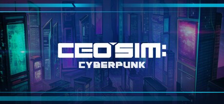 Games like CEO Sim: Cyberpunk