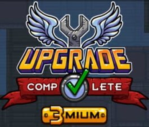 Upgrade Complete 3mium Game Cover