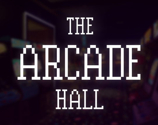 The Arcade Hall Game Cover