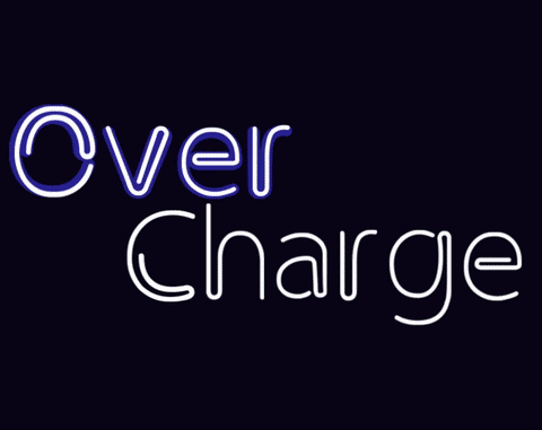 OverCharge - [GMTK Game Jam] Game Cover