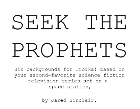 SEEK THE PROPHETS: Science Fiction Backgrounds for Troika! Image