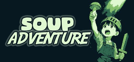 Games like Soup Adventure