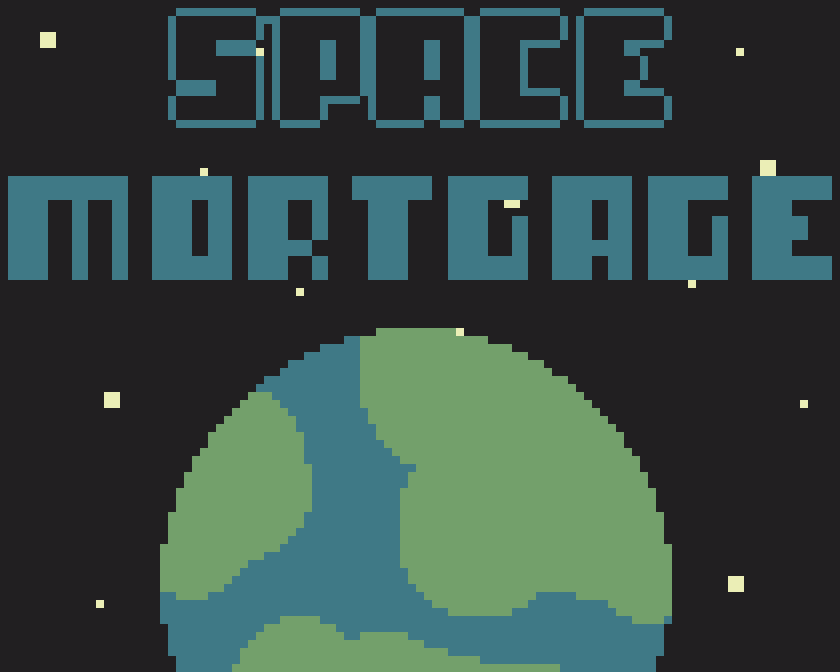 Games like Space Mortgage