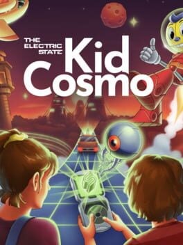 Games like The Electric State: Kid Cosmo