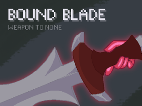 Bound Blade Image