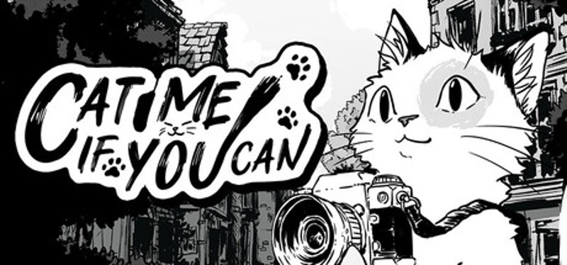 Cat Me If You Can Image
