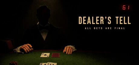Games like Dealer's Tell: All Bets Are Final