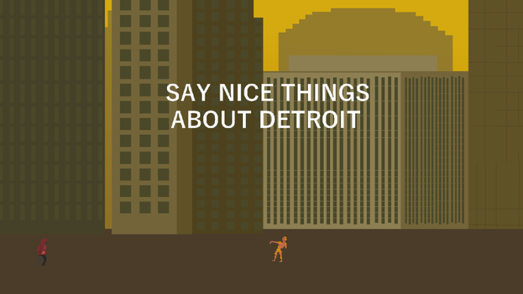 Say Nice Things About Detroit Game Cover