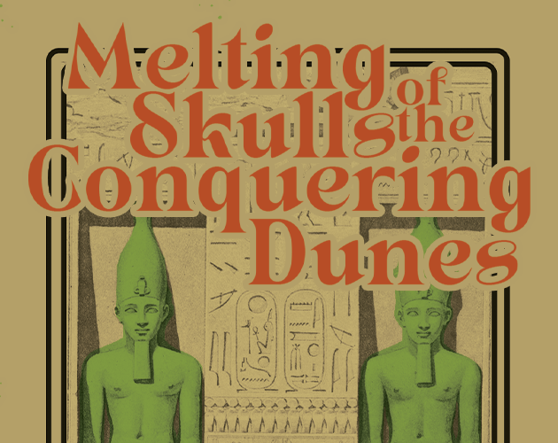 Games like Melting Skulls of the Conquering Dunes: bastards. edition