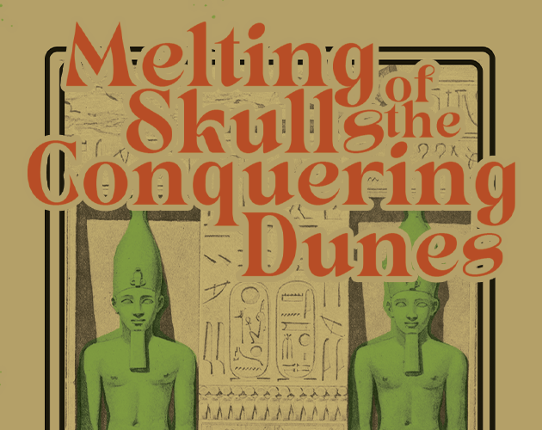 Melting Skulls of the Conquering Dunes: bastards. edition Image