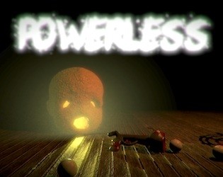 Games like POWERLESS