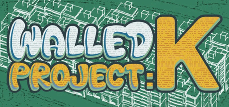 Walled Project: K Image
