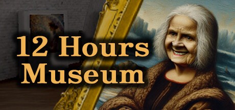 Games like 12 Hours Museum