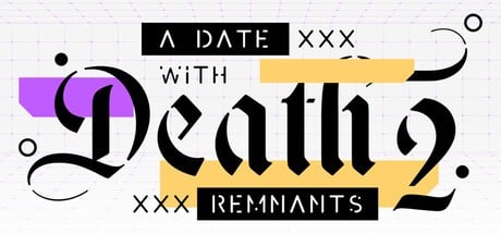 Games like A Date with Death 2: REMNANTS