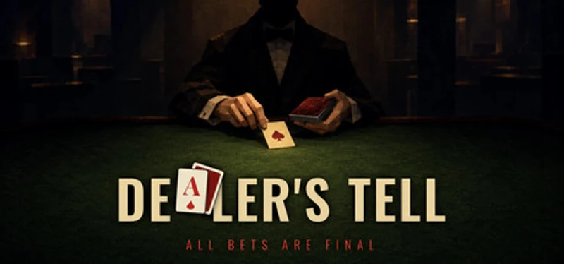 Dealer's Tell: All Bets Are Final Image