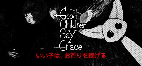 Games like Good Children Say Grace