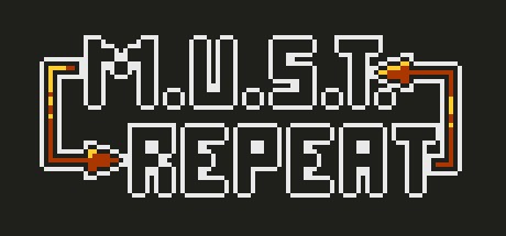 Games like M.U.S.T. Repeat