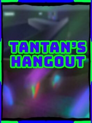 Tantan's Hangout Image
