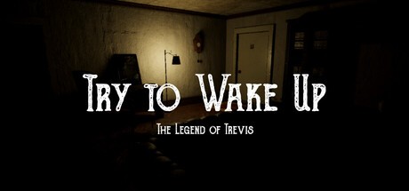 Games like Try to Wake Up : The Legend of Trevis