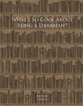 What's So Cool About Being a Librarian? Image