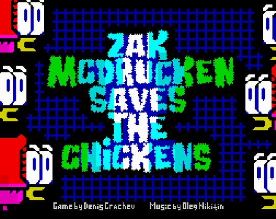 Zak McDrucken Saves The Chickens (ZX SPECTRUM) Image