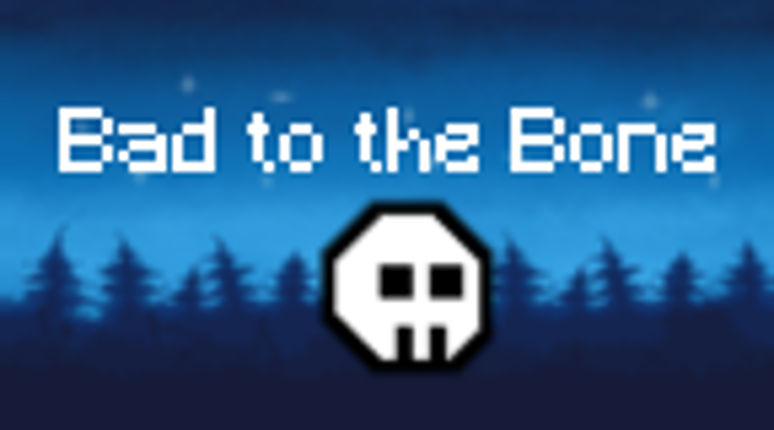 Bad to the Bone Image