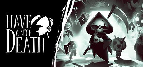 Games like Have a Nice Death