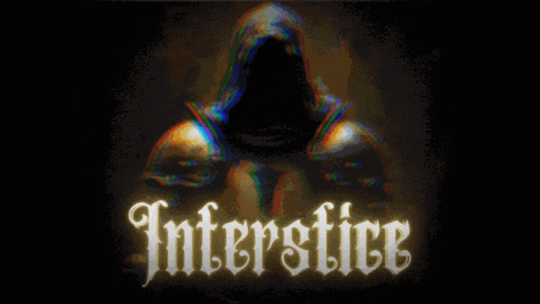 Interstice: Journey into Darkness Image