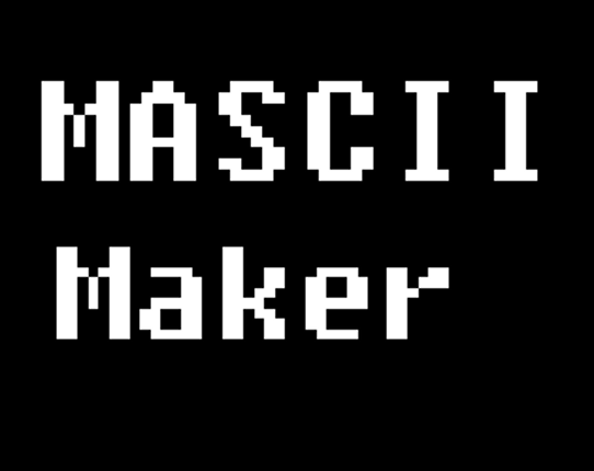 MASCII Maker Image