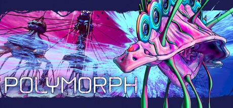 Games like POLYMORPH
