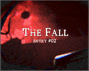 Games like The Fall Entry #02