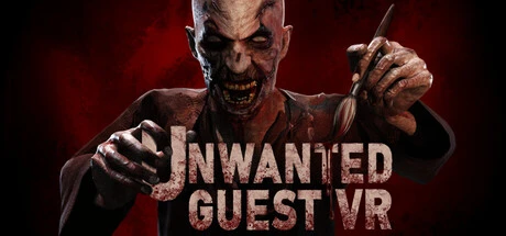 Games like Unwanted Guest VR
