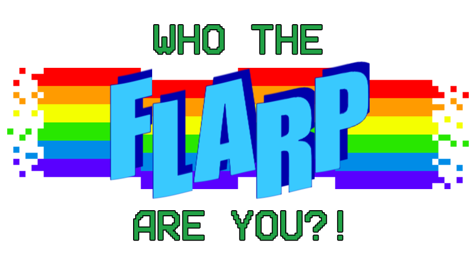 Games like [BSGJ2025] Who The Flarp Are You