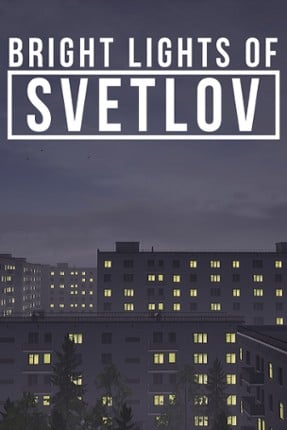 Bright Lights of Svetlov Game Cover