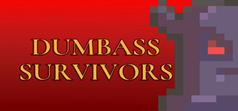 Dumbass Survivors Image