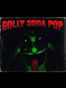Games like GOLLY SODA POP