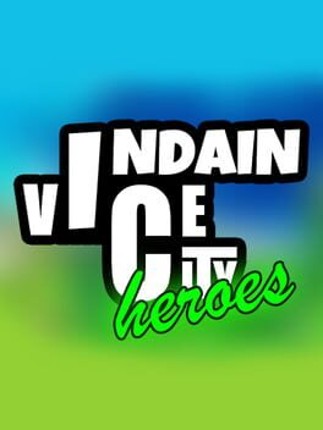 Indian Vice City: Heroes Image