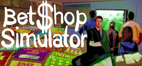 Games like Bet Shop Simulator