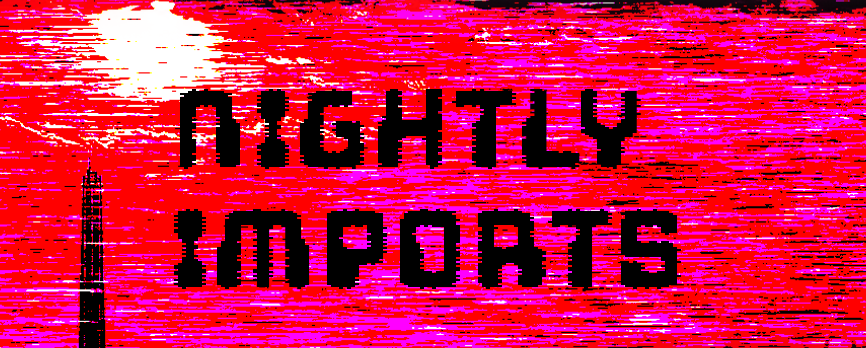 Games like NIGHTLY IMPORTS - CY_BORG CONTENT ZINE