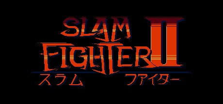 Games like Slam Fighter II
