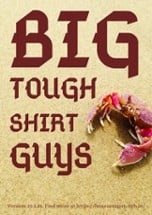 BIG TOUGH SHIRT GUYS Image