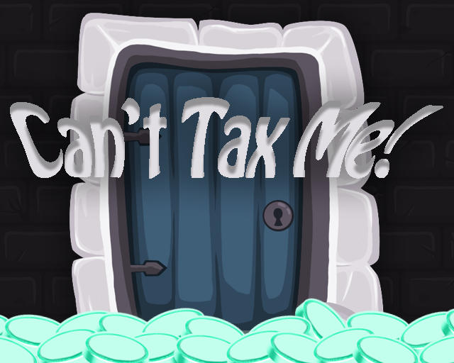 Games like Can't Tax Me