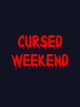 Games like Cursed Weekend