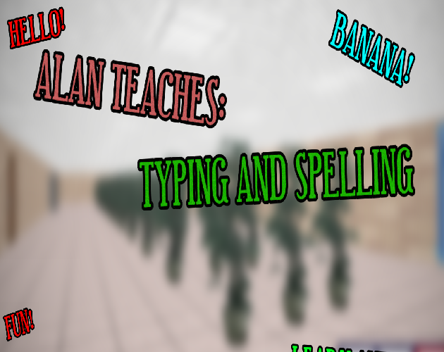Games like Alan Teaches: Typing and Spelling!